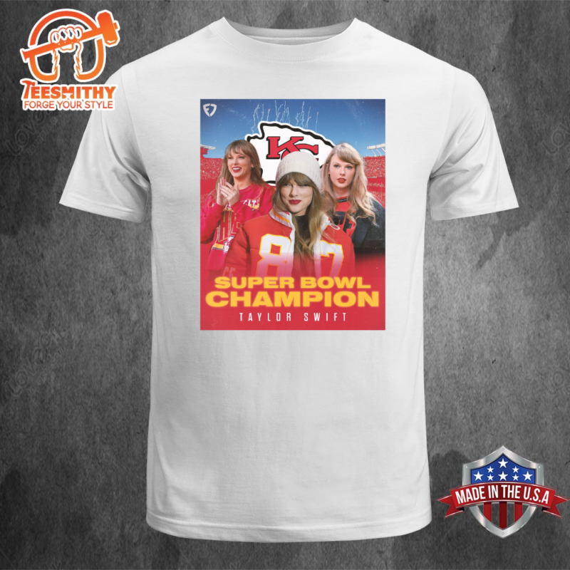 Taylor Swift Is A Super Bowl Champion 2024 Unisex T shirt Tee
