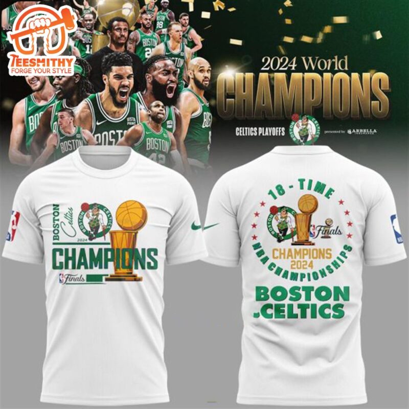 18 Time Champions 2024 NBA Championships Boston Celtics Finals 3D T Shirt