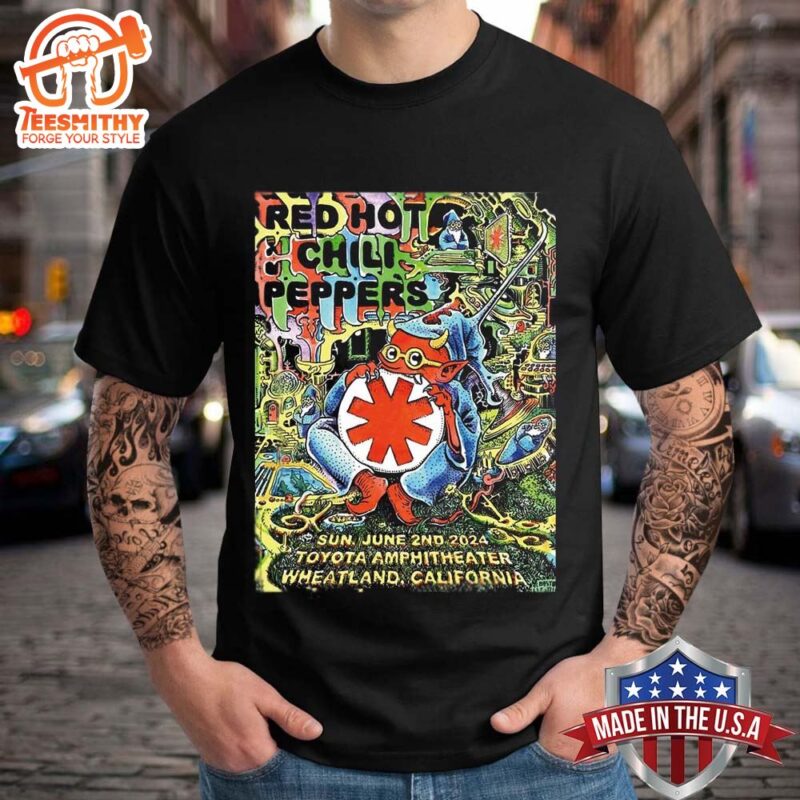 Official Red Hot Chili Peppers Tour In Wheatland CA On June 2 2024 Poster Shirt