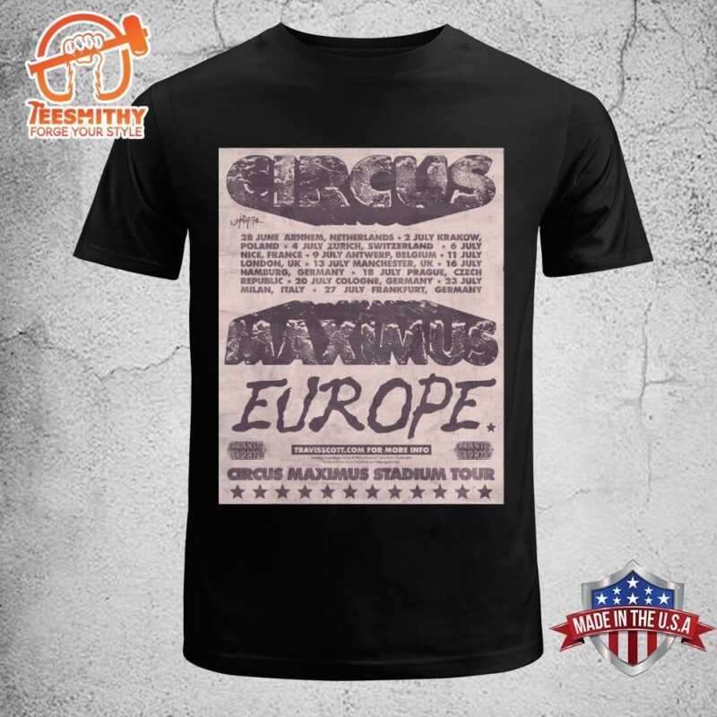 Travis Scott Europe Tour 2024 At Circus Maximus Stadium Tour Schedule T shirt
