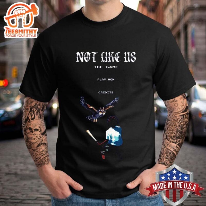 Kendrick Lamar Not Like Us The Game Kendrick Vs The Owl Funny Unisex T Shirt