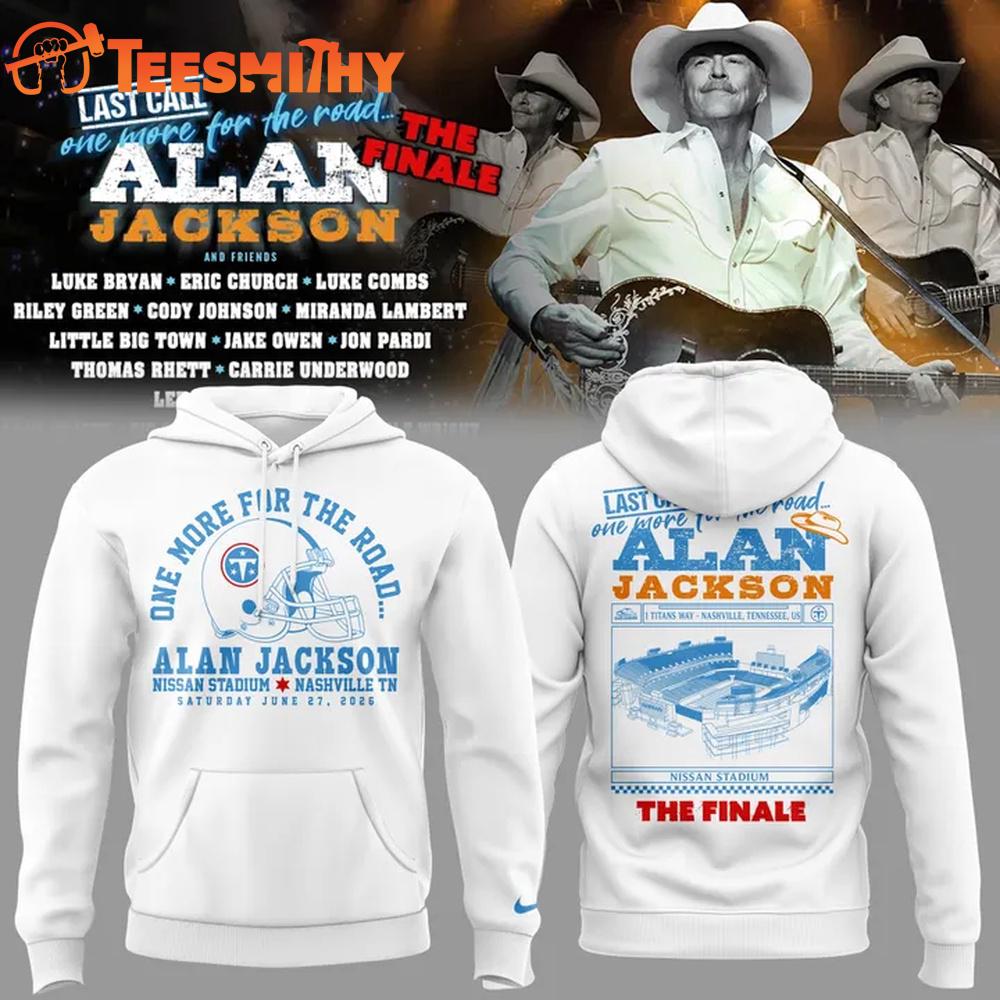 Alan Jackson x Tennessee Titans Last Call... The Finale 2026 Exclusive Version White Hoodie