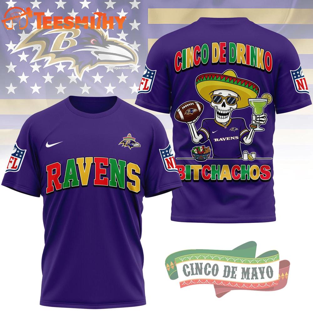 Baltimore Ravens NFL Cinco De Drinko Bitchachos New Design 3D T Shirt