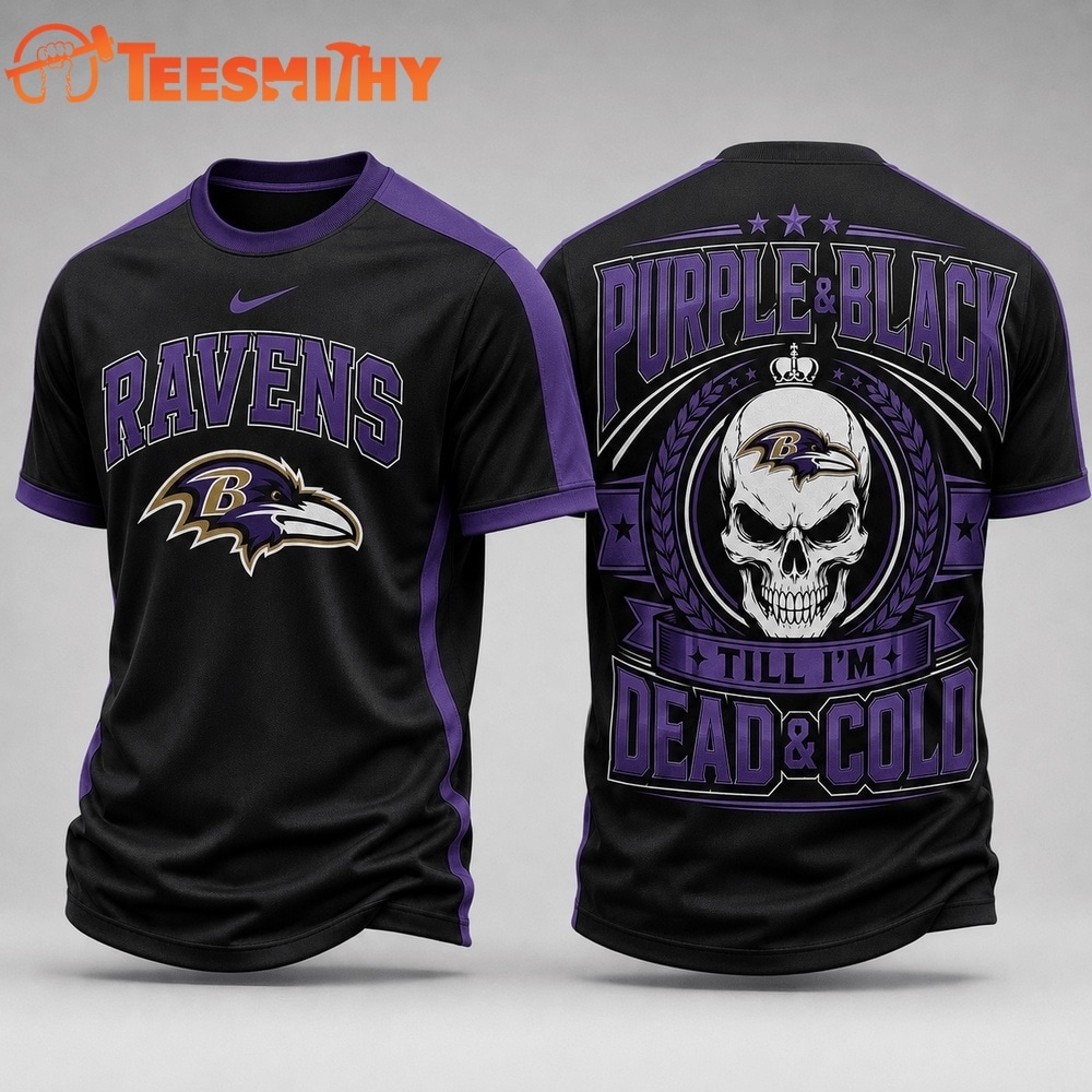 Baltimore Ravens NFL Till I’m Dead Forever Skull Fan Pride 3D Shirt