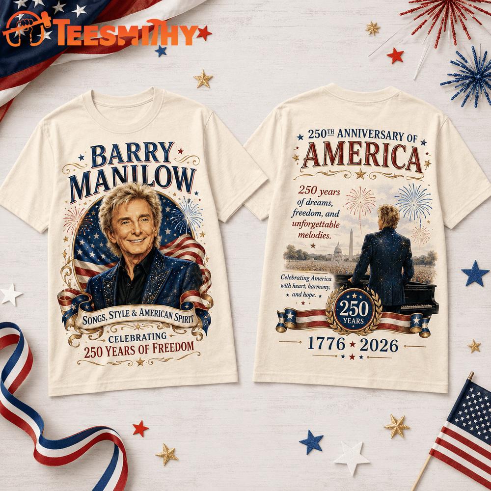 Barry Manilow America 250 Years 1776-2026 T Shirt