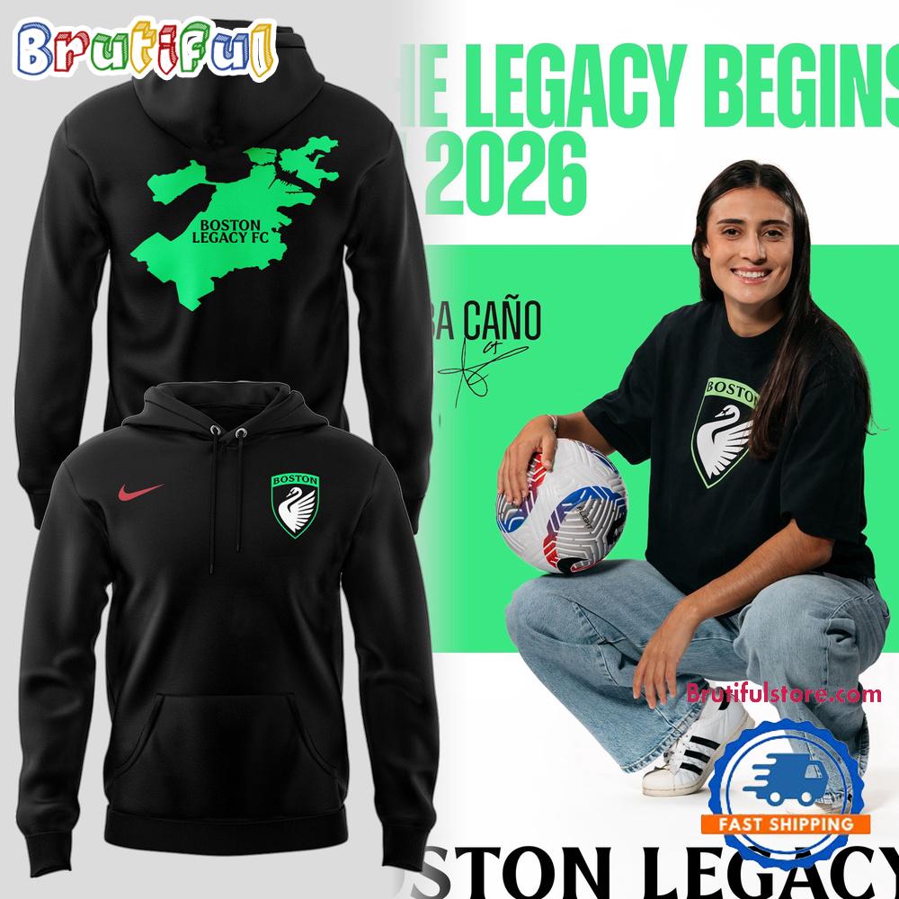 Boston Legacy FC The Legacy Begins In 2026 Design Maps Hoodie