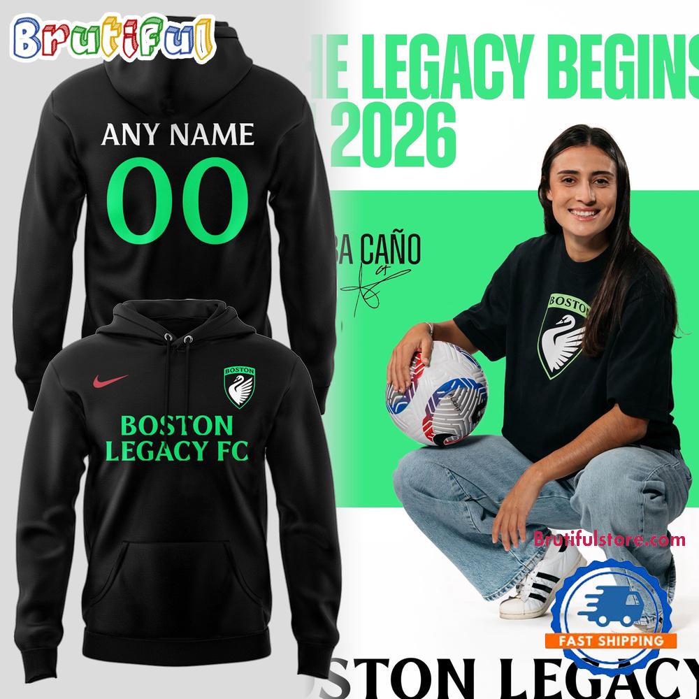 Boston Legacy FC The Legacy Begins In 2026 New Hoodie