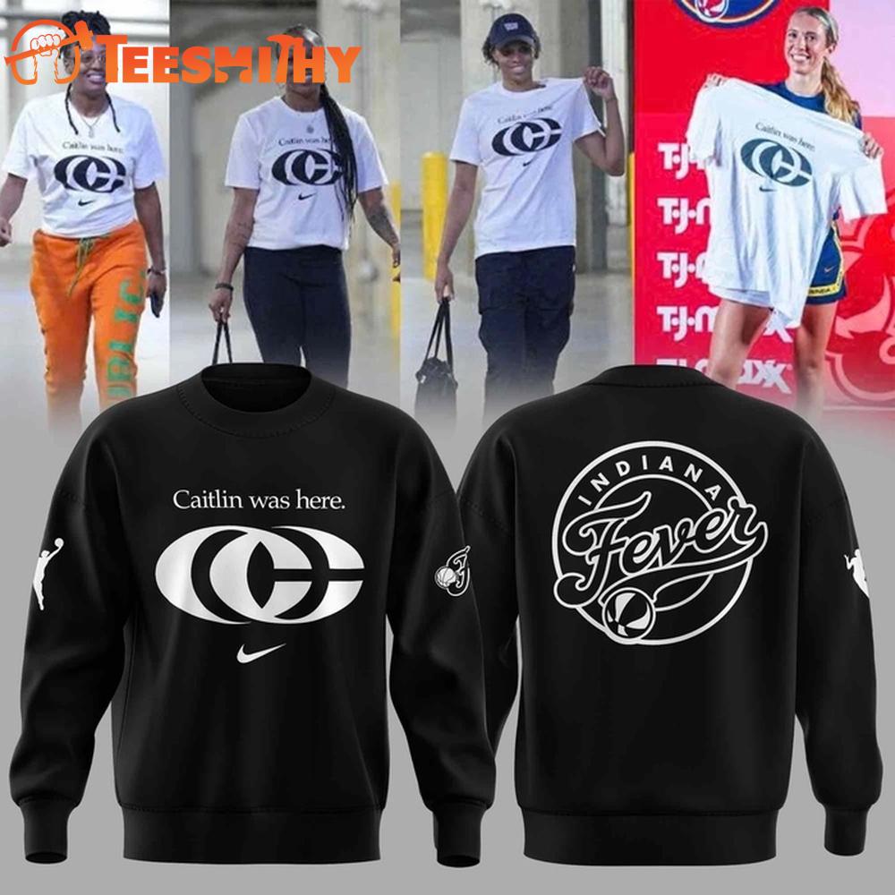 Caitlin Clark WNBA Caitlin Was Here 2025 Limited Edition Black Sweatshirt