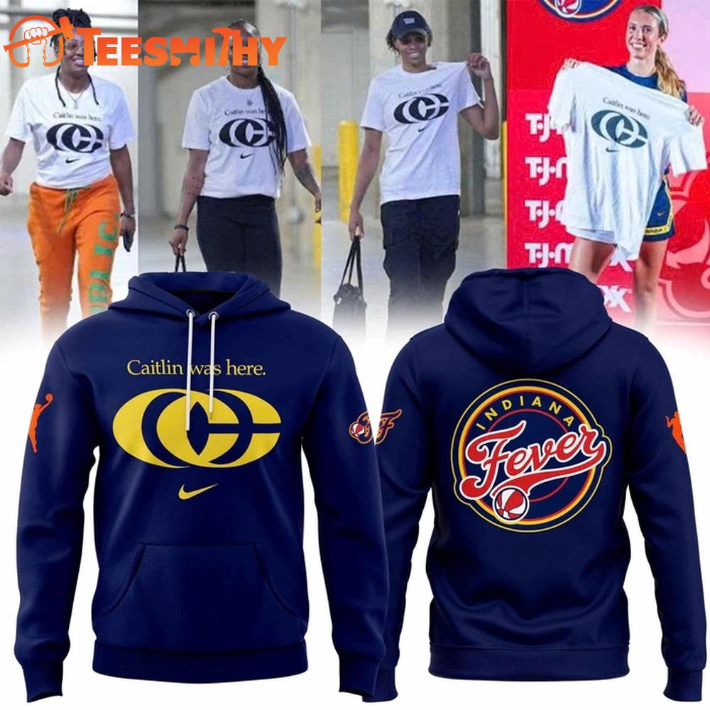 Caitlin Clark WNBA Caitlin Was Here 2025 Limited Edition Hoodie