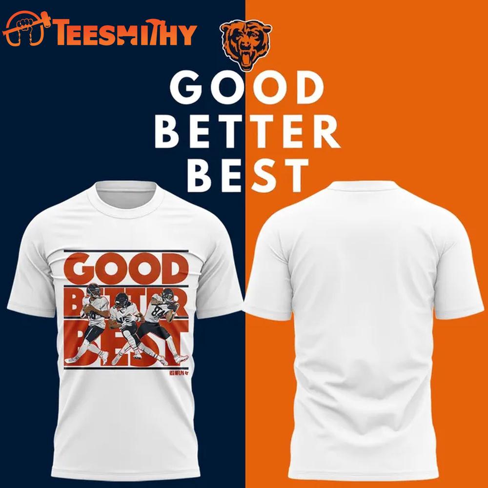 Chicago Bears GOOD BETTER BEST White T Shirt
