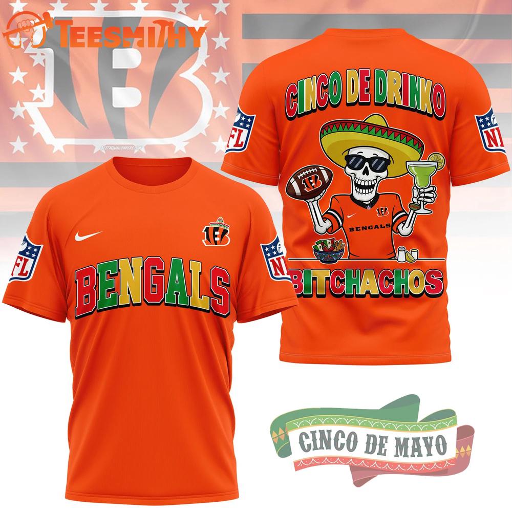 Cincinnati Bengals NFL Cinco De Drinko Bitchachos New Design 3D T Shirt