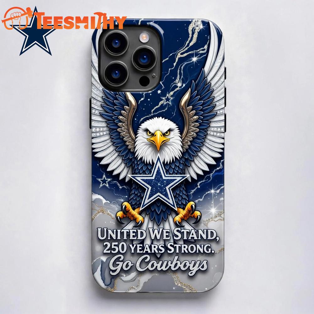Dallas Cowboys NFL 250 Years Of America Freedom Phone Case