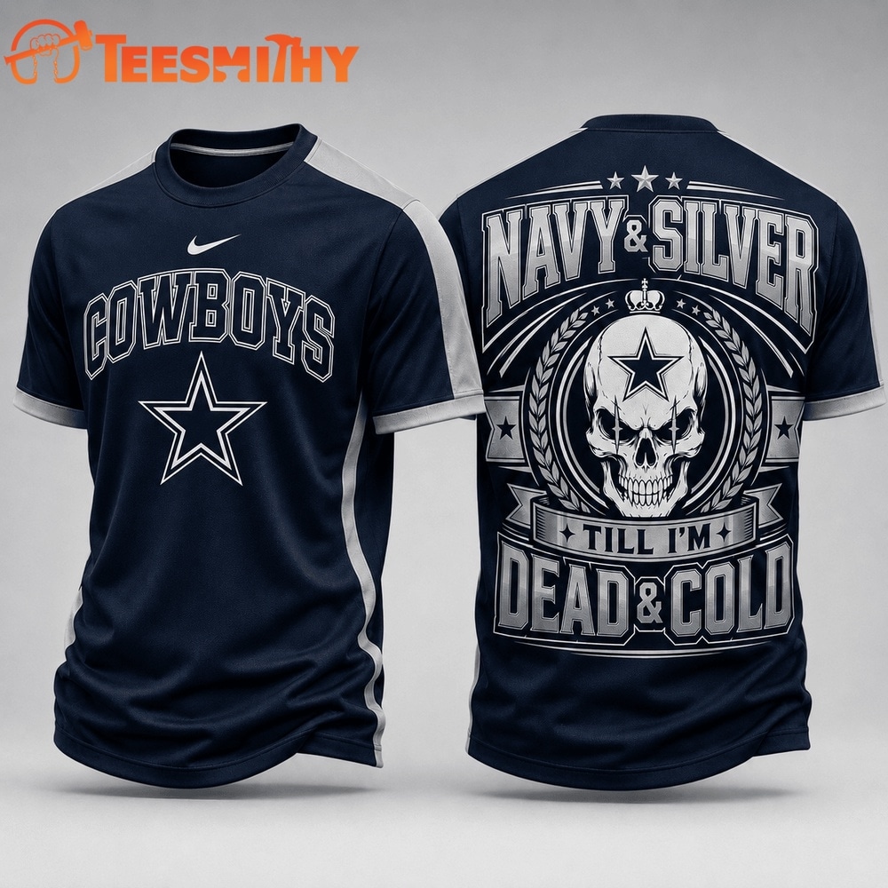 Dallas Cowboys NFL Till I’m Dead Forever Skull Fan Pride 3D Shirt