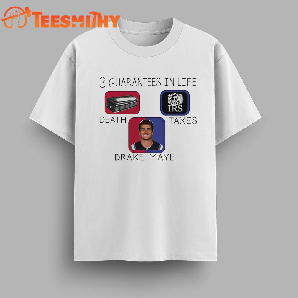 Death Taxes Drake Maye 3 Guarantees In Life Vintage T Shirt