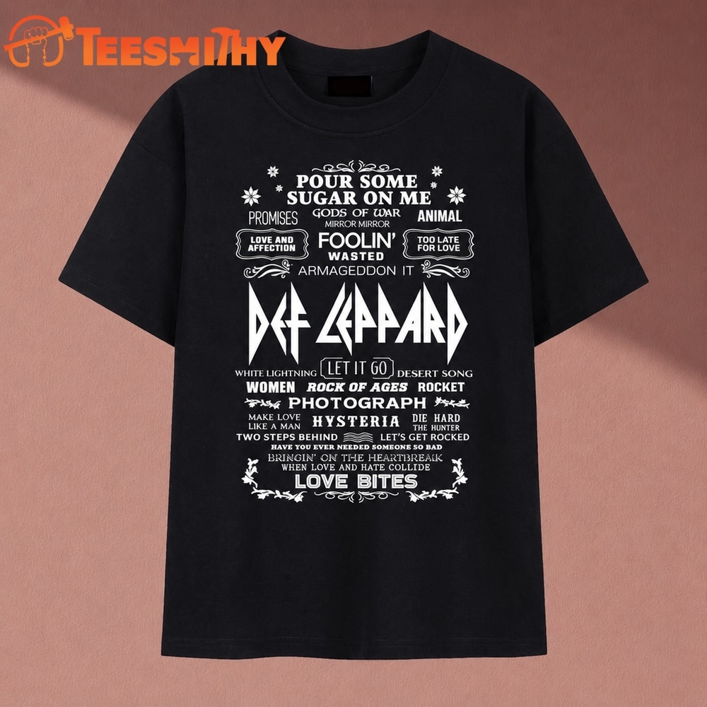 Def Leppard Pour Some Sugar On Me Songs List Graphic T Shirt