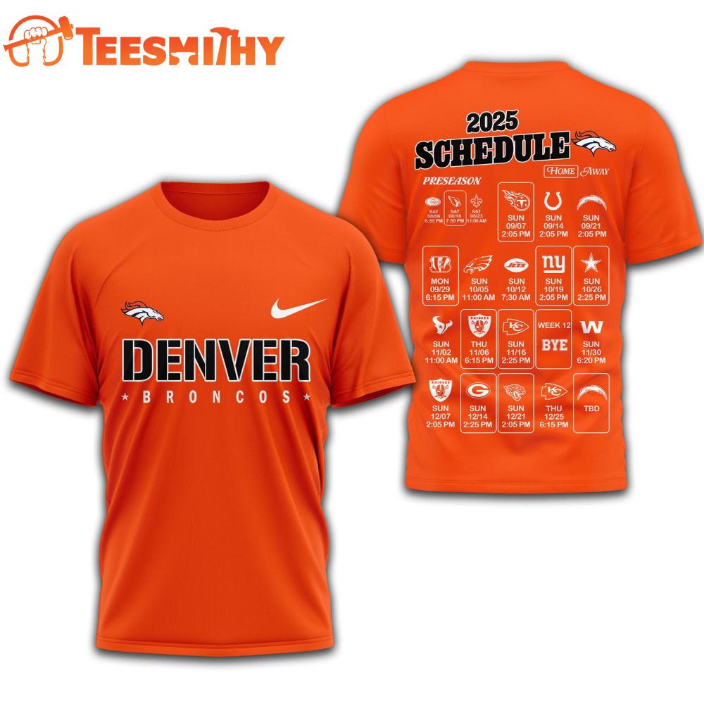 Denver Broncos 2025 Football Schedule Unisex 3D Shirt Denver Broncos 2025 Football Schedule Unisex 3D Shirt