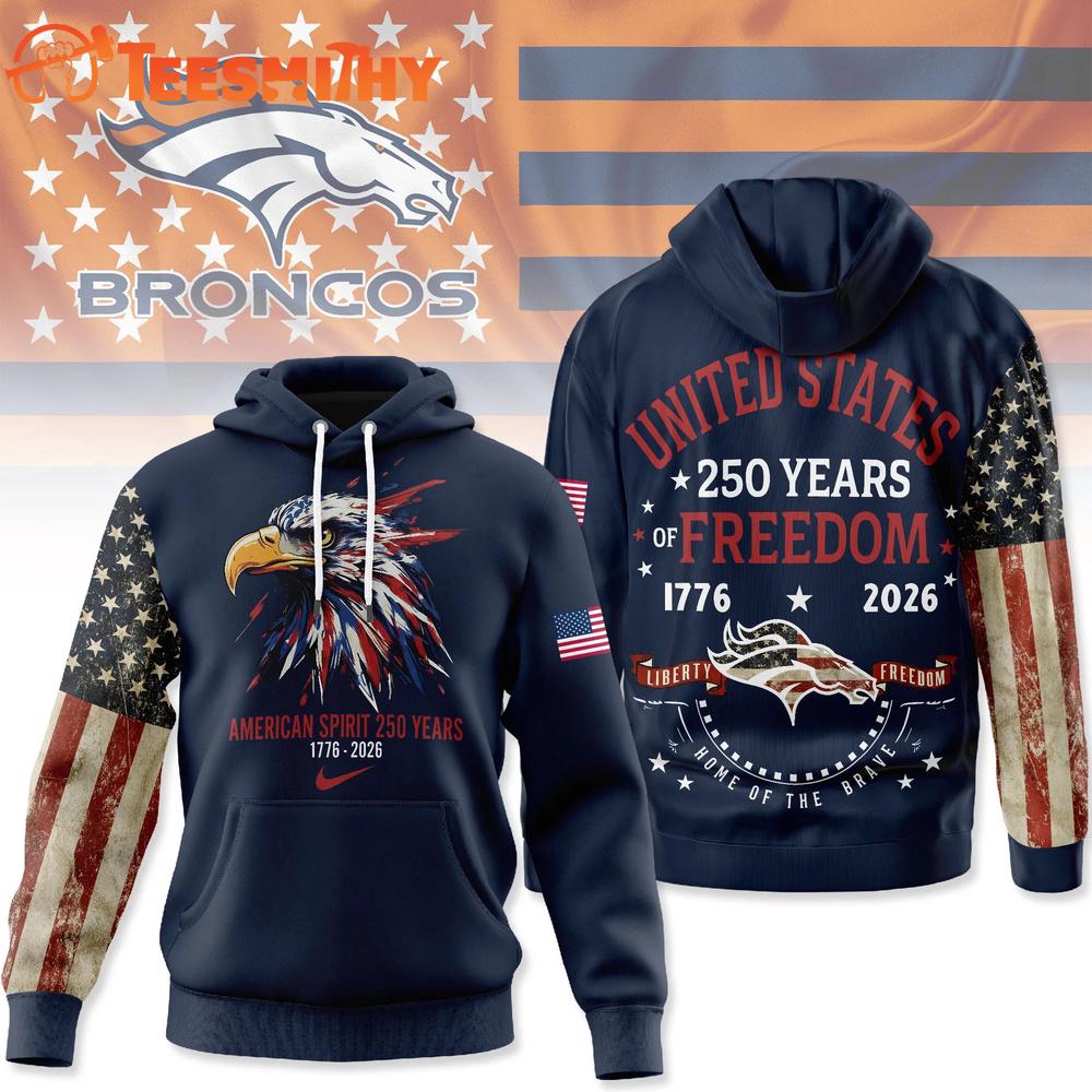 Denver Broncos 2026 NFL American Spirit 250 Years Limited Hoodie Shirt