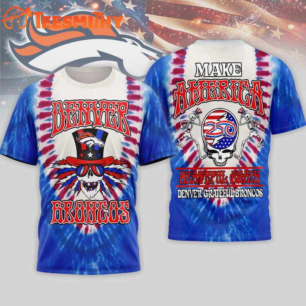 Denver Broncos 2026 NFL Grateful Dead 250 Years Of America 3D T Shirt