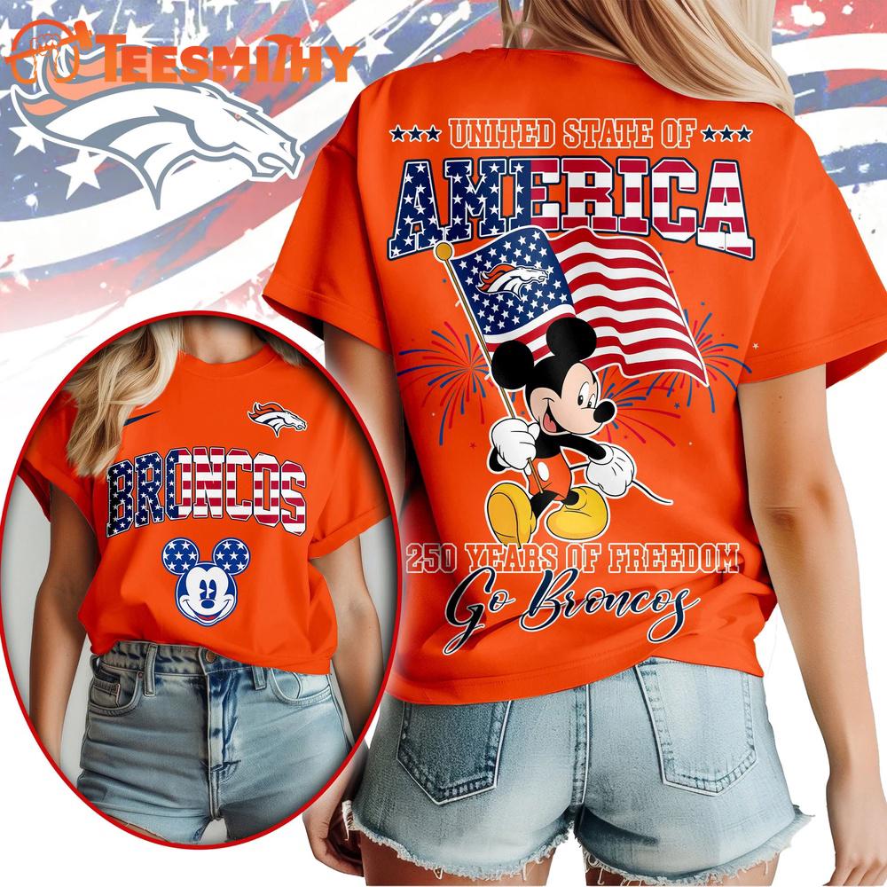 Denver Broncos NFL Mickey America Flag Freedom 250 Years 3D T Shirt