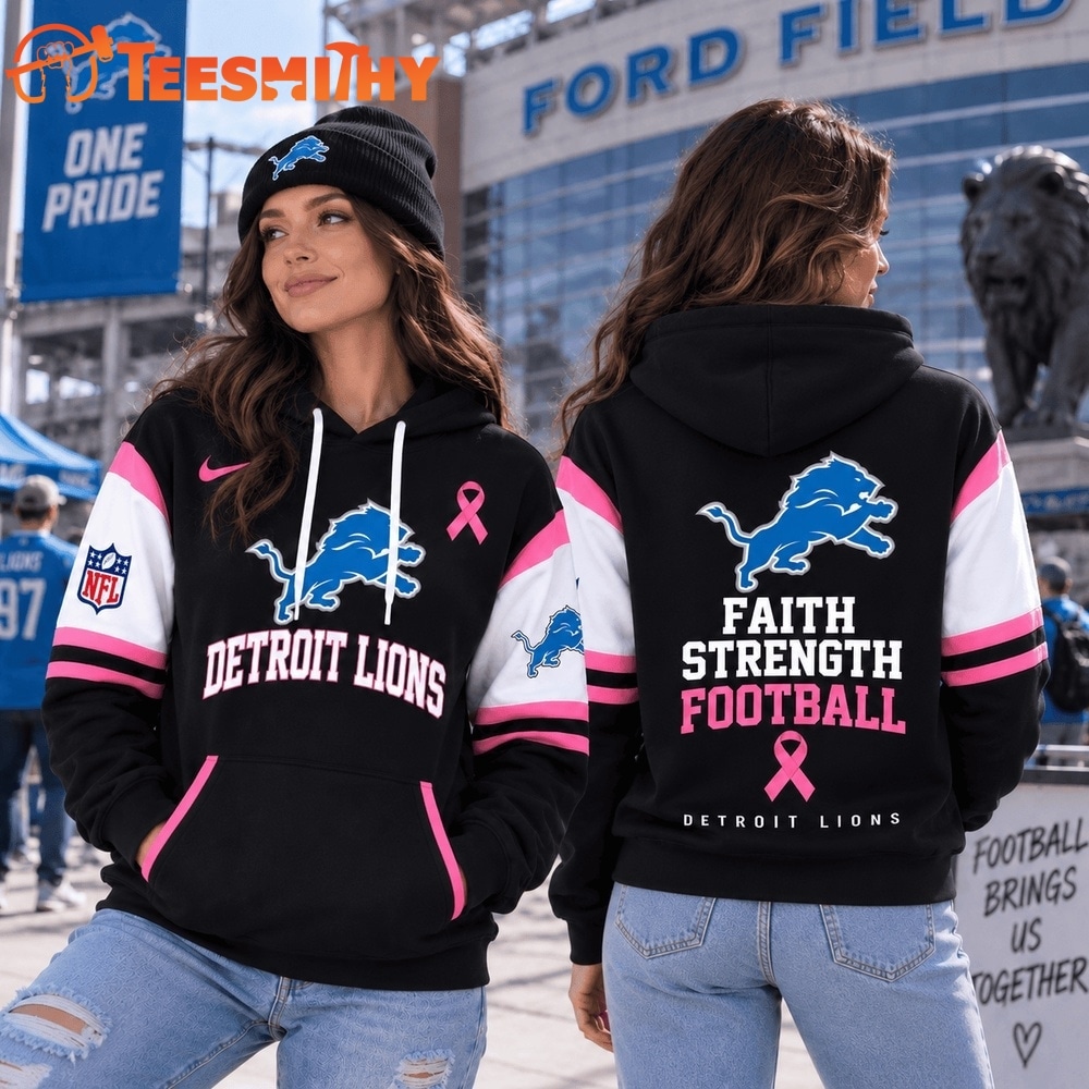 Detroit Lions NFL Breast Cancer Awareness Hoodie, Faith Strength Football 3D Shirt