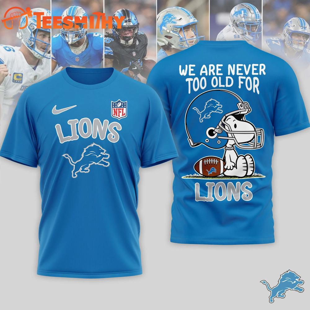 Detroit Lions NFL Snoopy Never Too Old New Design 3D Shirt
