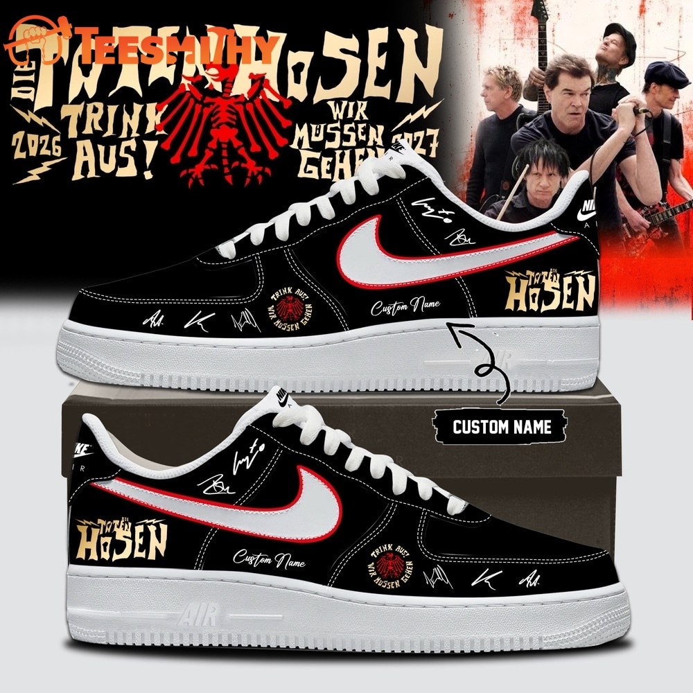 Die Toten Hosen Trink Aus Wir Müssen Gehen Tour 2026 27 Black Air Force 1 Shoes