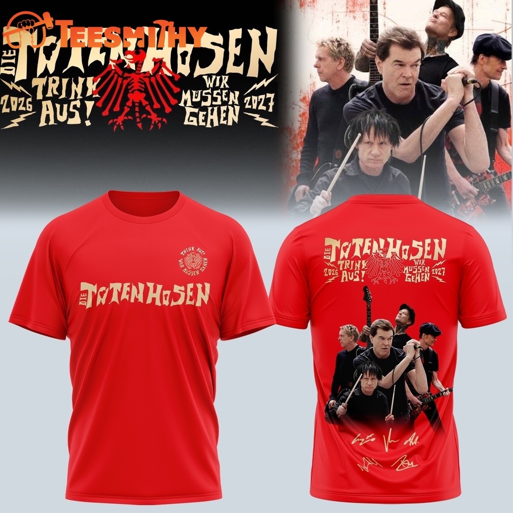 Die Toten Hosen Trink Aus Wir Müssen Gehen Tour 2026 27 Red T Shirt