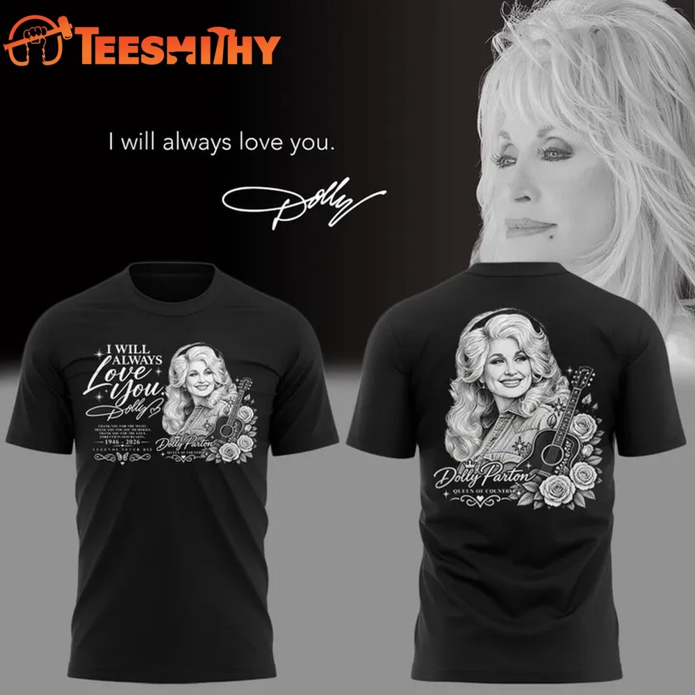 Dolly Parton I Will Always Love You T Shirt