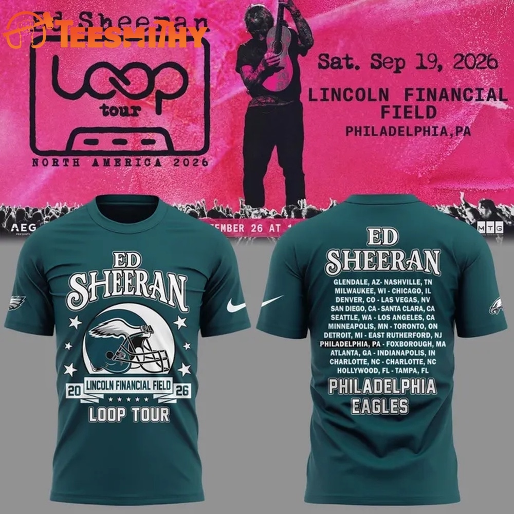 Ed Sheeran Loop Tour 2026 x Philadelphia Eagles Limited Edition T Shirt