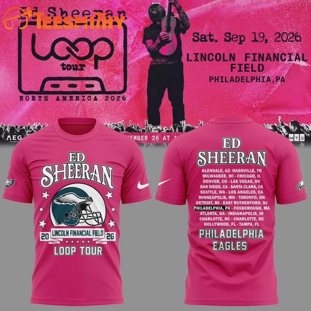 Ed Sheeran Loop Tour 2026 x Philadelphia Eagles Pink T Shirt