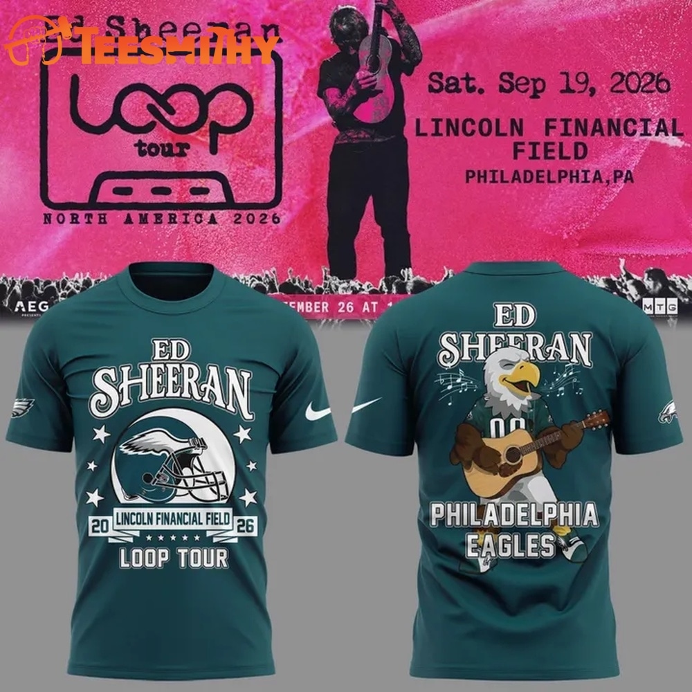 Ed Sheeran Loop Tour 2026 x Philadelphia Eagles Special New T Shirt