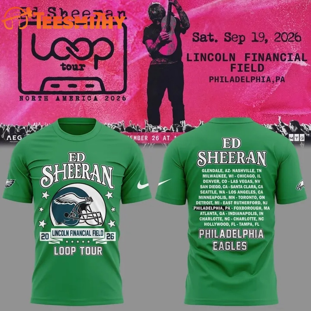Ed Sheeran Loop Tour 2026 x Philadelphia Eagles T Shirt