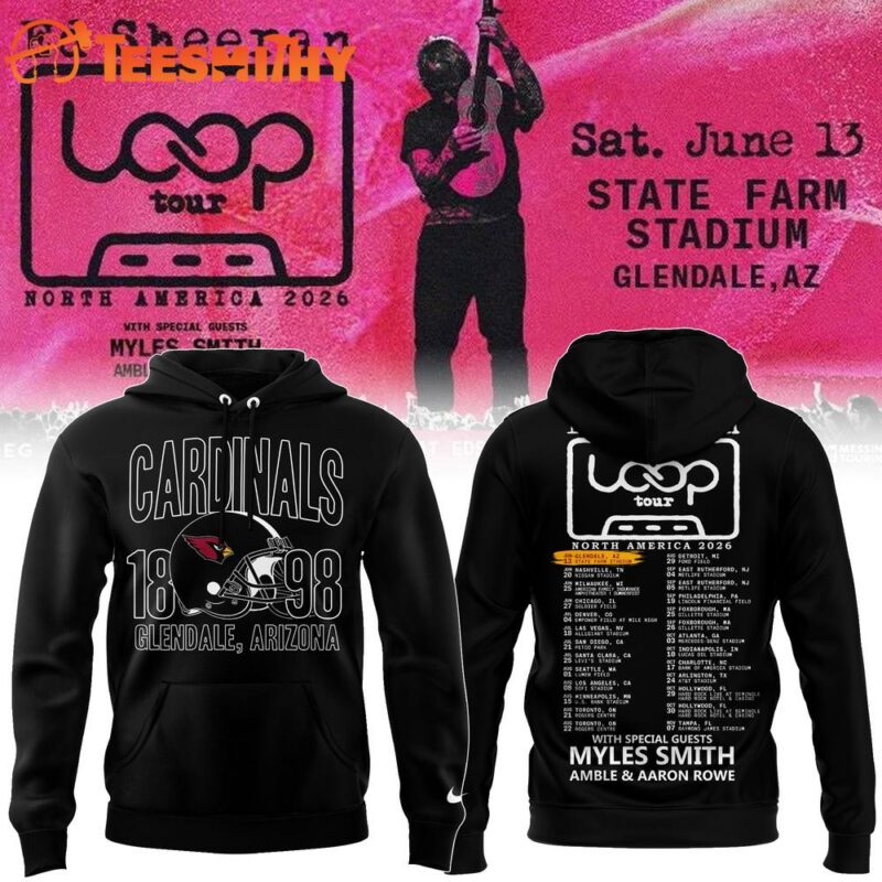 Exclusive Version Ed Sheeran Loop Tour x Arizona Cardinals 2026 Black Hoodie