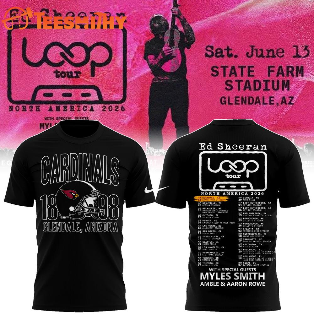 Exclusive Version Ed Sheeran Loop Tour x Arizona Cardinals 2026 Black T Shirt
