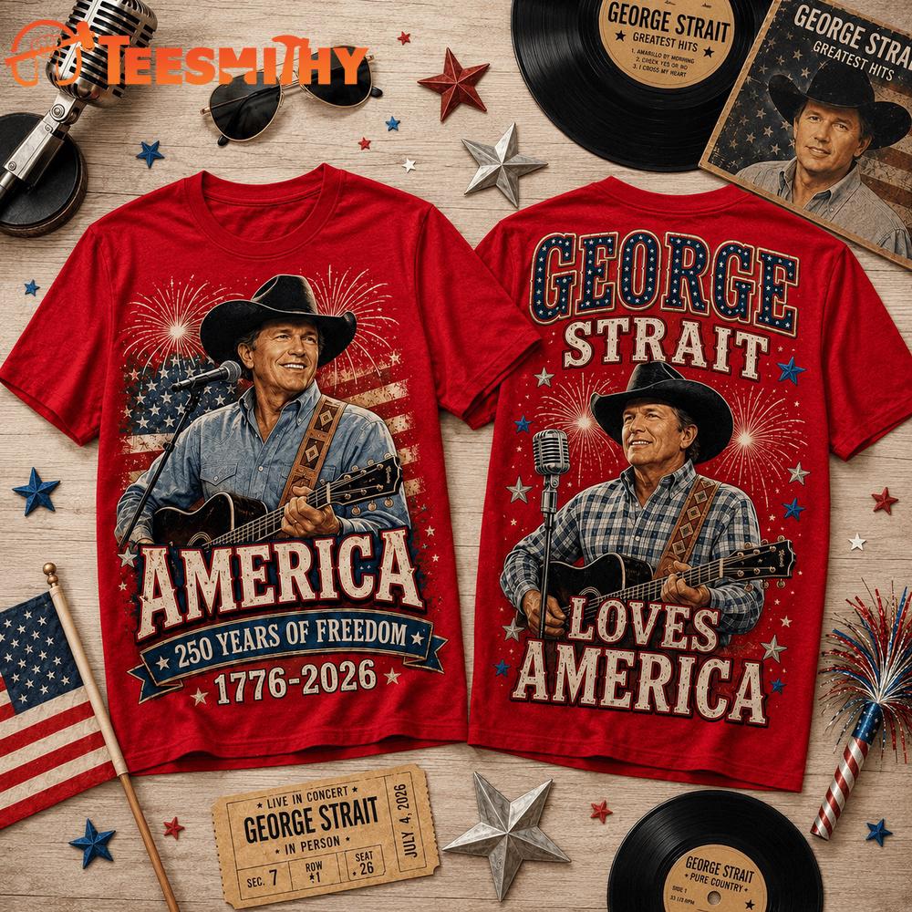 George Strait America 250 Years of Freedom Tribute T Shirt