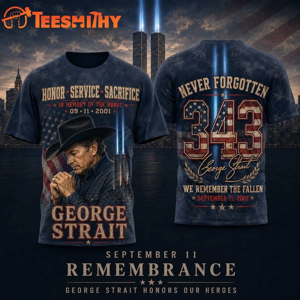 George Strait September 11 343 Never Forgotten Tribute 3D Shirt