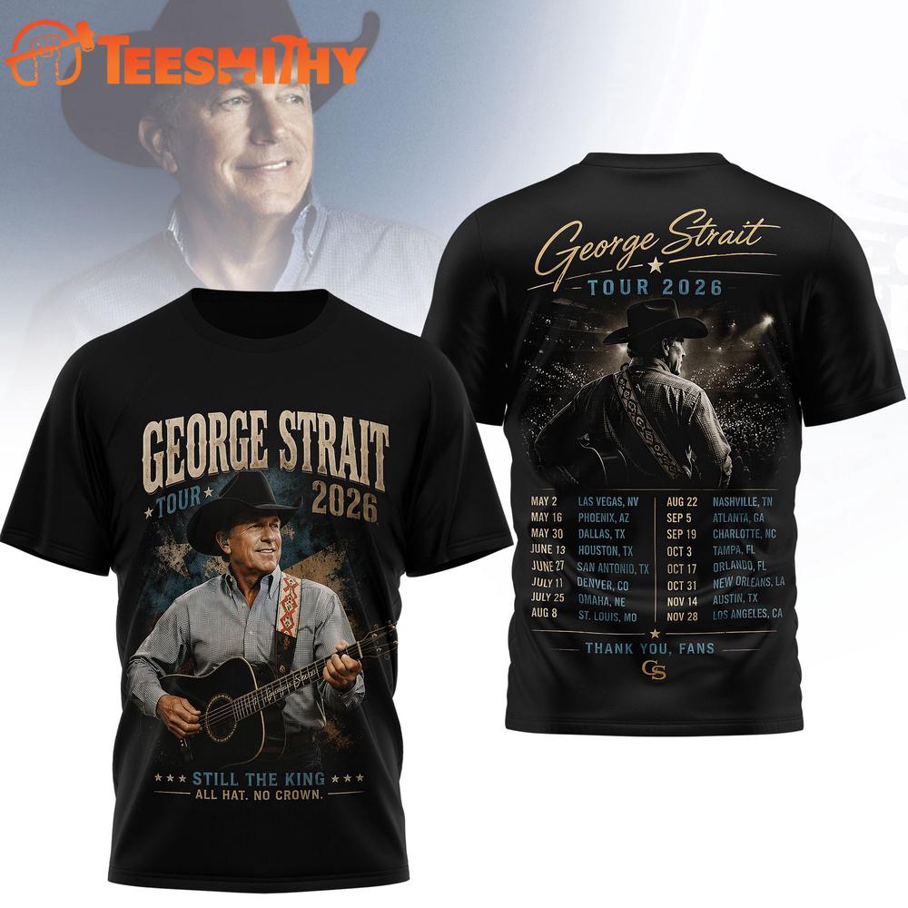 George Strait Tour 2026 Still The King T Shirt