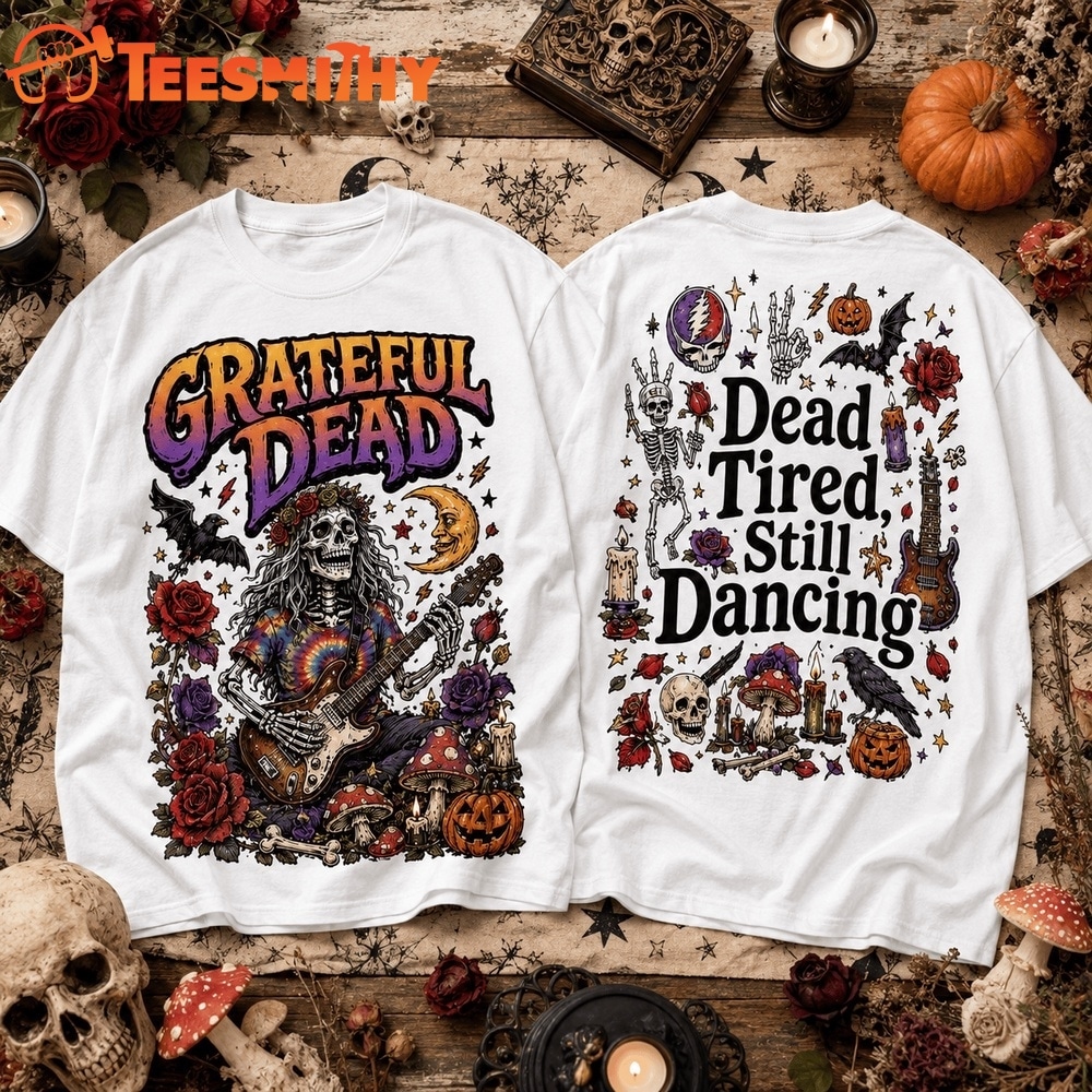Grateful Dead Dead Tired Still Dancing Halloween 3D Shirt