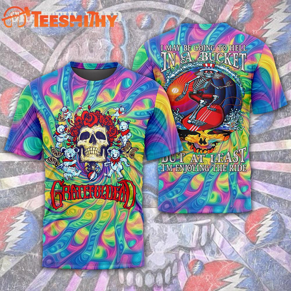 Grateful Dead Maybe Goin To Hell In A Bucket 3D Shirt