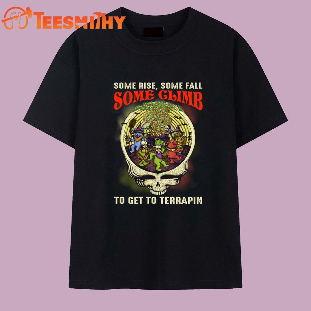 Grateful Dead Some Rise Some Fall Some Climb To Get To Terrapin T Shirt Grateful Dead Some Rise Some Fall Some Climb To Get To Terrapin T Shirt