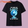 Grateful Dead You Know Our Love Will Not Fade Away T Shirt