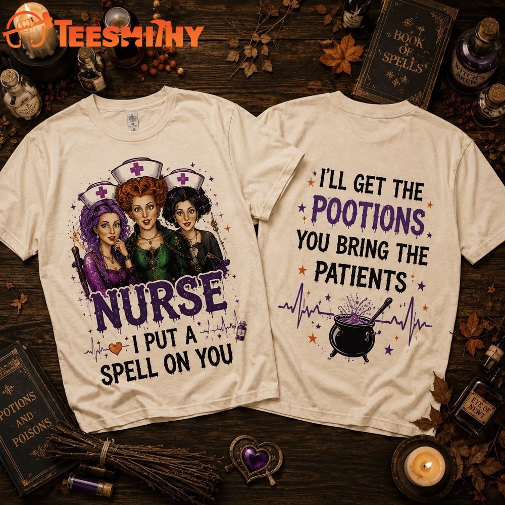 Hocus Pocus Nurse I Put A Spell On You 3D Shirt
