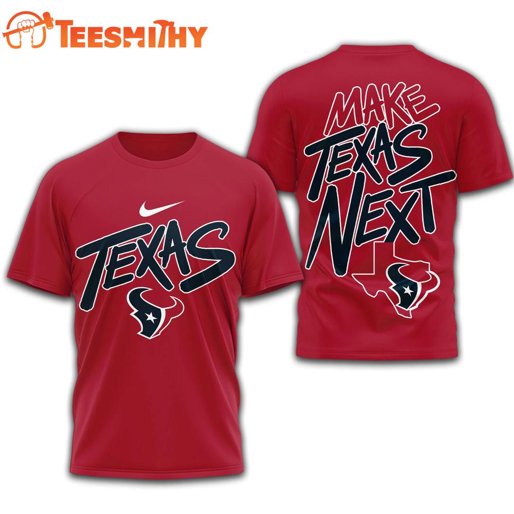 Houston Texans 2026 NFL Make Texas Next Red 3D Shirt