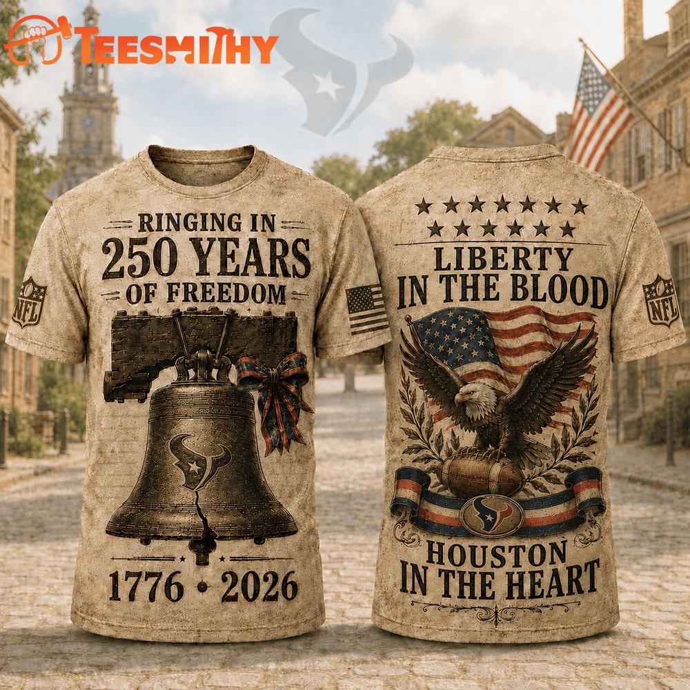 Houston Texans NFL American Ringing in 250 Years 3D Shirt