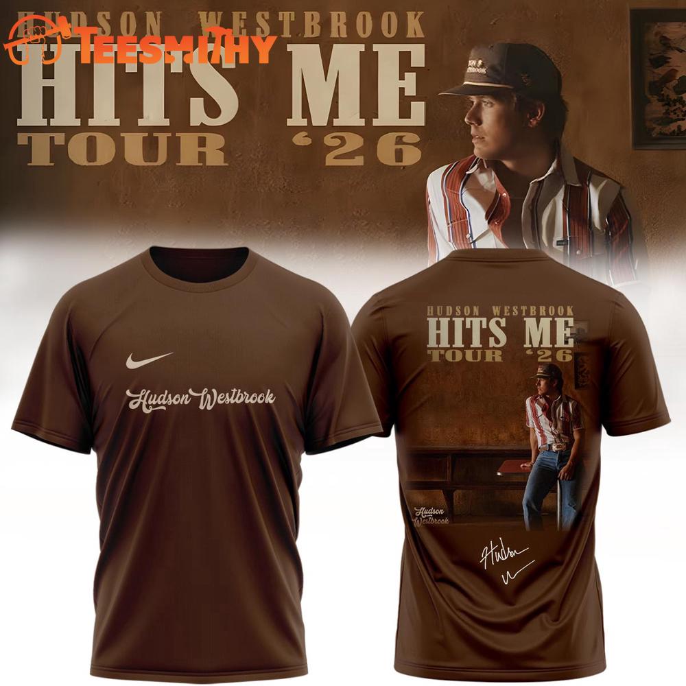 Hudson Westbrook Hits Me Tour 2026 Signature Limited Edition T Shirt
