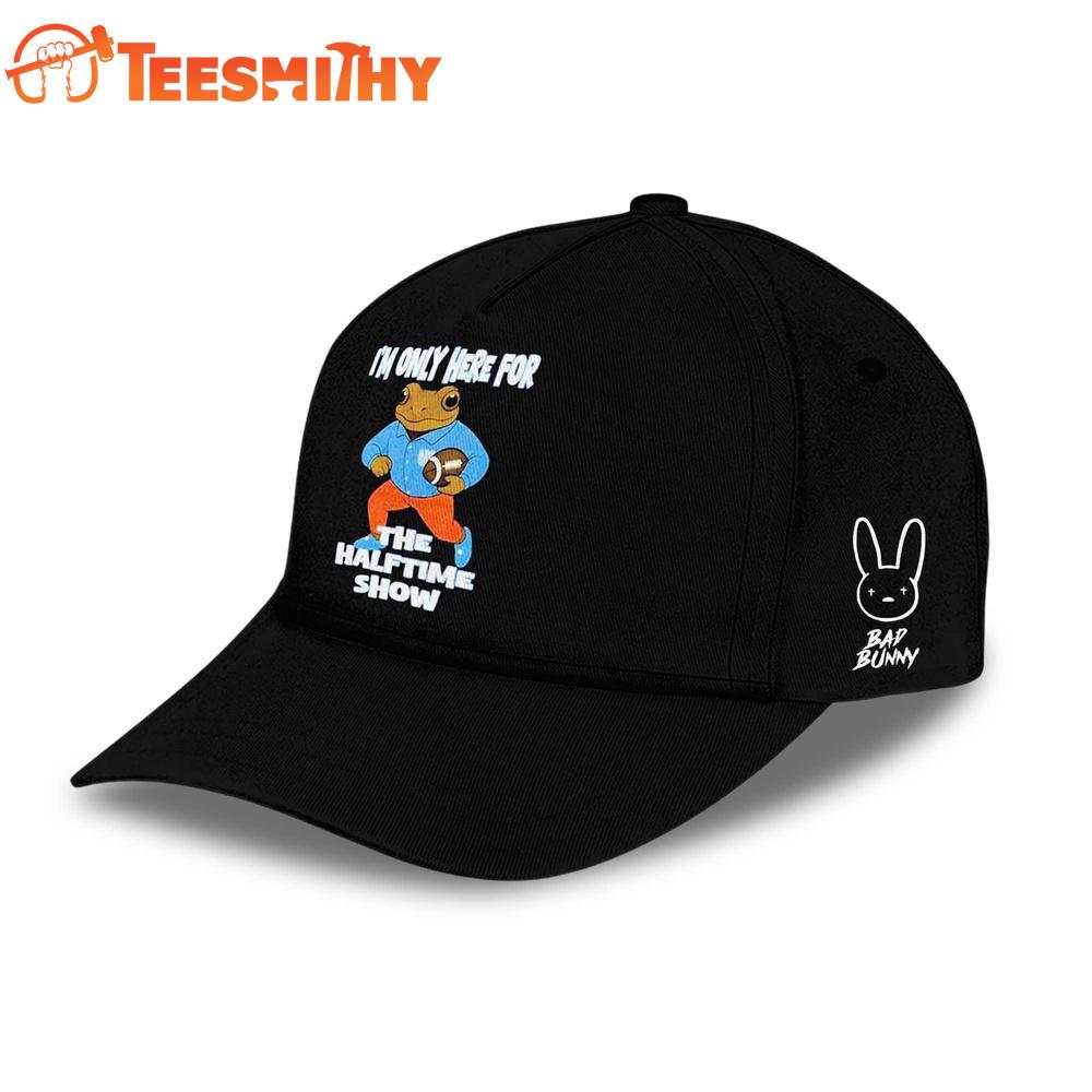 I'm Only Here For Bad Bunny Super Bowl LX 2026 Classic Cap