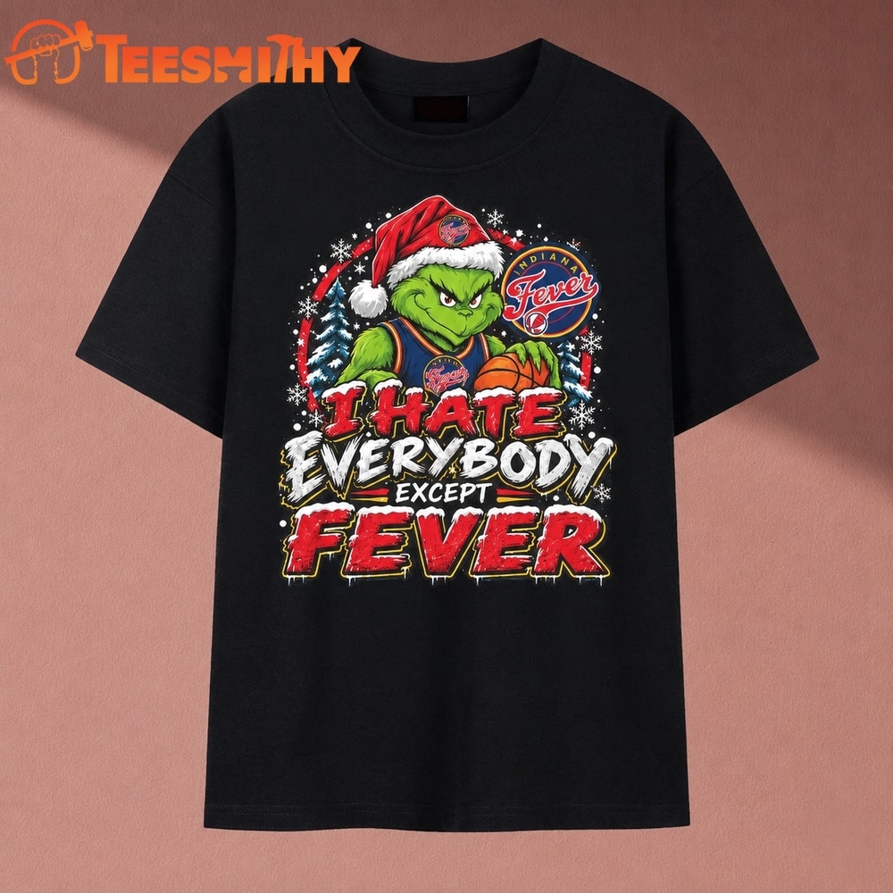 Indiana Fever I Hate Everybody Except Fever Grinch Christmas T Shirt