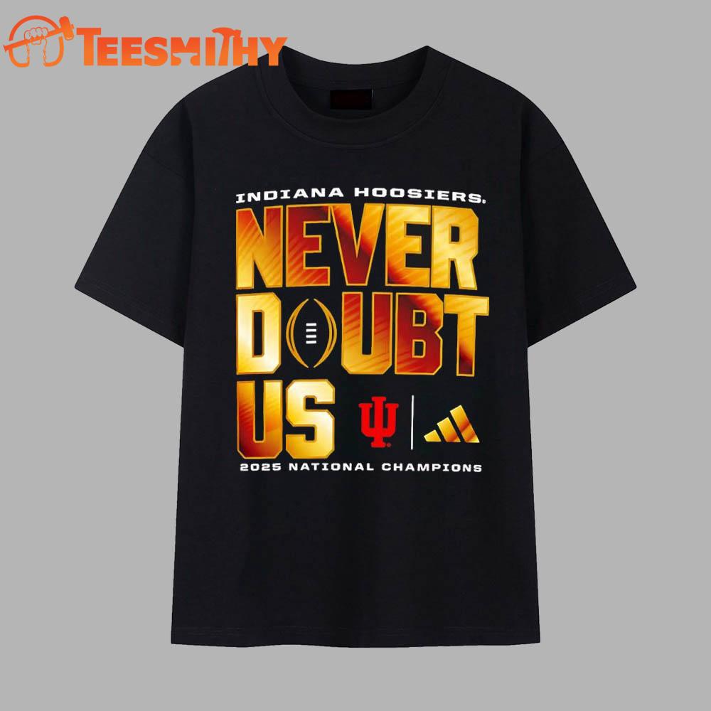Indiana Hoosiers Never Doubt Us 2025 National Champions Vintage T Shirt