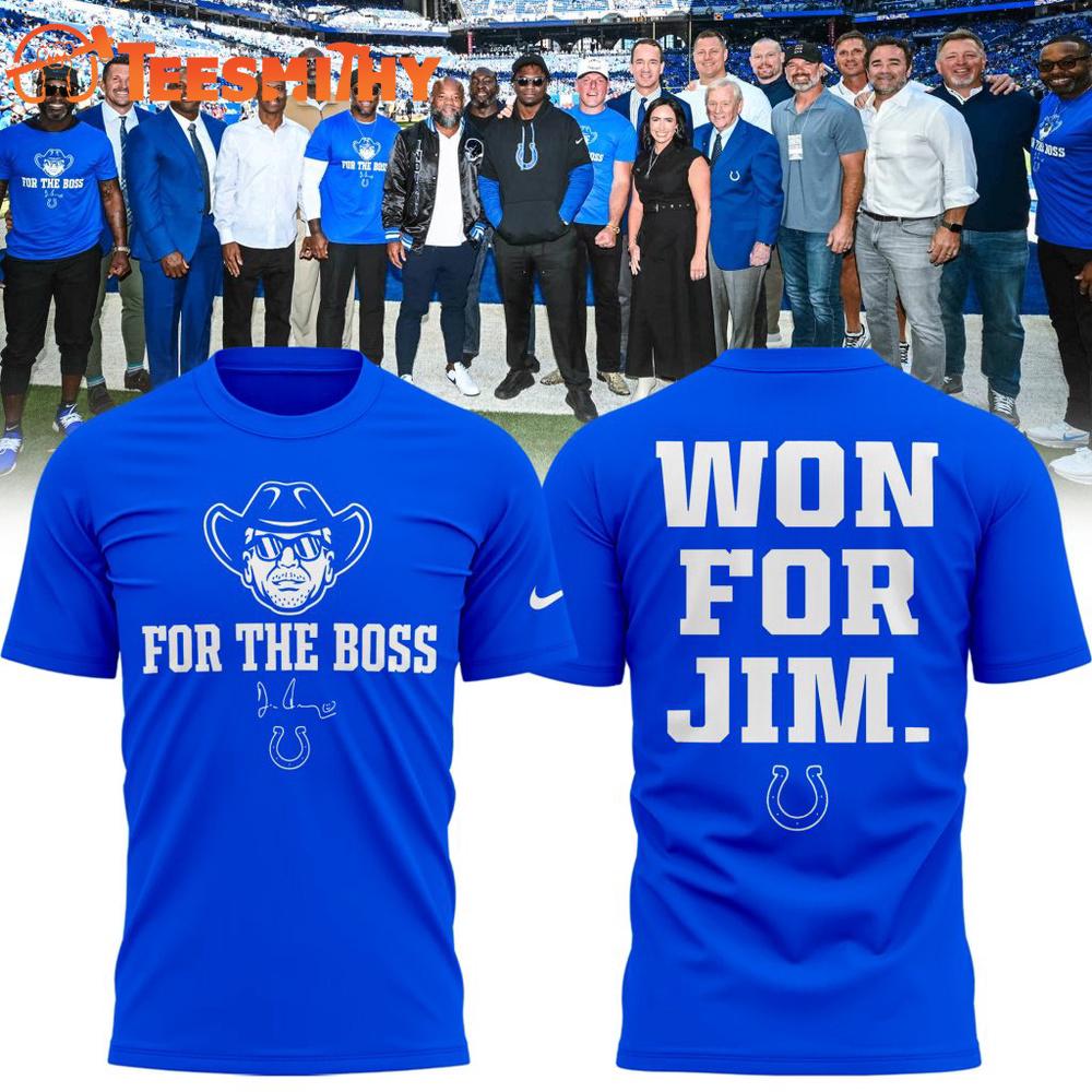 Indianapolis Colts 2025 NFL FOR THE BOSS Jim Irsay T Shirt Indianapolis Colts 2025 NFL FOR THE BOSS Jim Irsay T Shirt