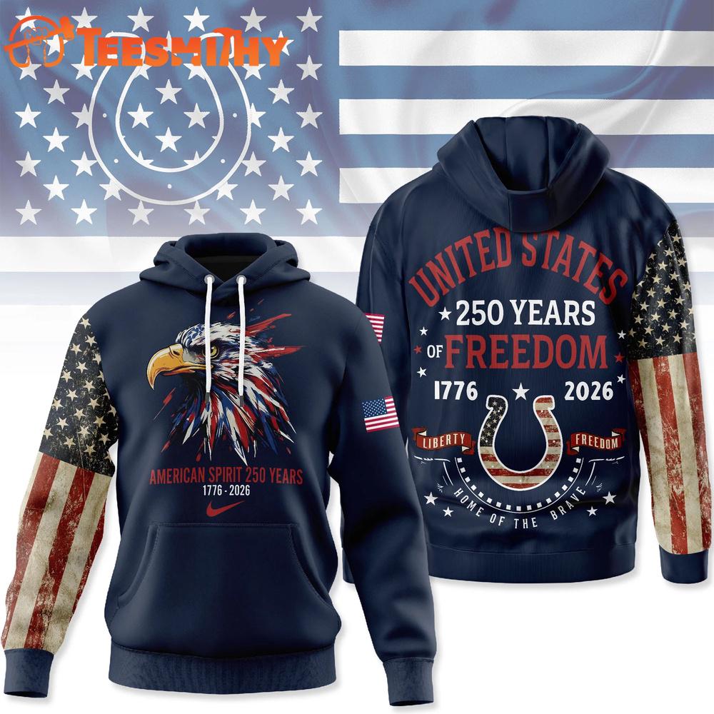 Indianapolis Colts 2026 NFL American Spirit 250 Years Limited Hoodie Shirt